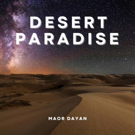 Desert Paradise | Boomplay Music