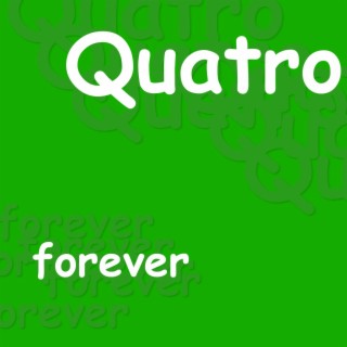 Quatro Forever