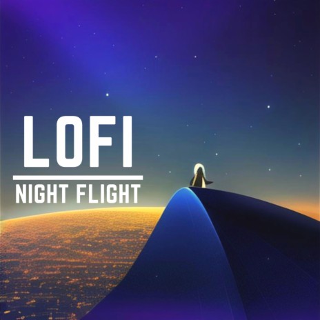 Night Flight ft. ChillHop Cafe & Lofi Nation | Boomplay Music