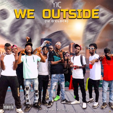 We Outside (12 o'clock) | Boomplay Music