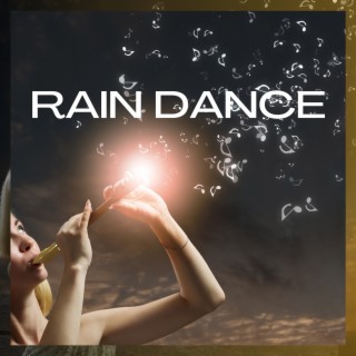 Rain Dance: Flute Relaxation from the Heart