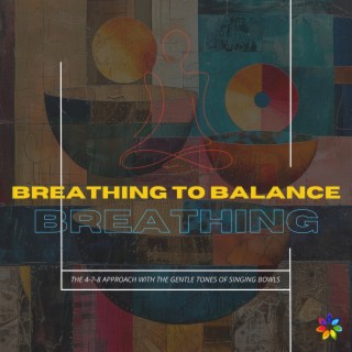 Breathing to Balance: the 4-7-8 Approach with the Gentle Tones of Singing Bowls
