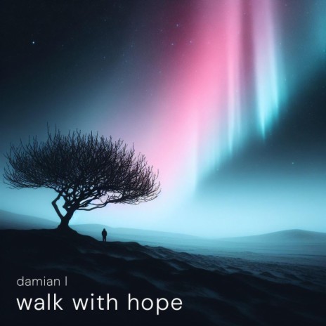 Walk with Hope | Boomplay Music