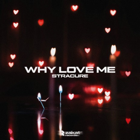 Why Love Me | Boomplay Music