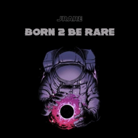 Born 2 Be Rare | Boomplay Music