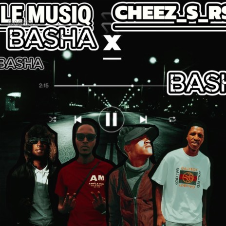 Basha (Amlpe MusiQ x Cheez_s_RSA) | Boomplay Music
