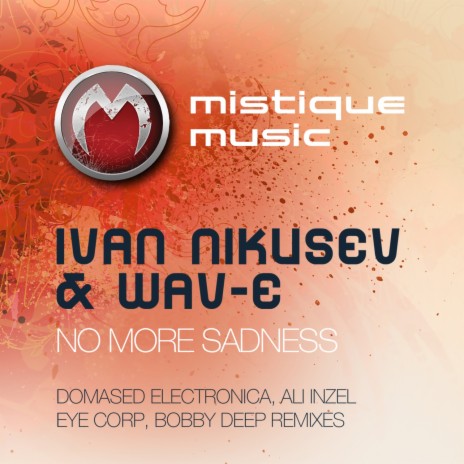 No More Sadness (Domased Electronica Remix) ft. Ivan Nikusev | Boomplay Music