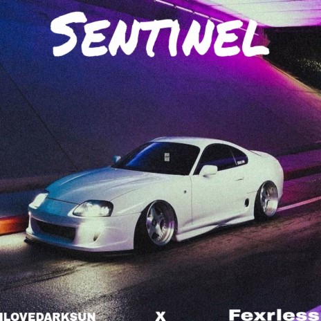 Sentinel ft. Fexrless | Boomplay Music