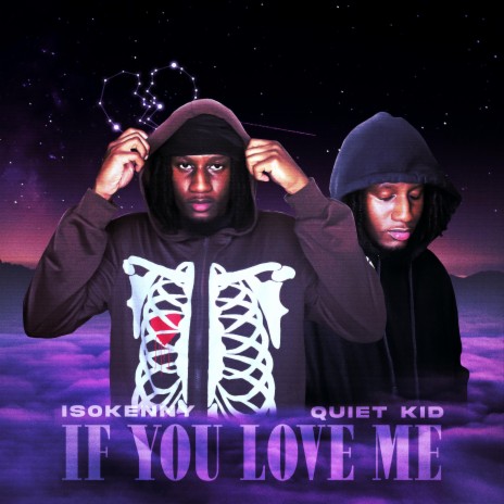 If You Love Me (ft. The Quiet Kid) | Boomplay Music