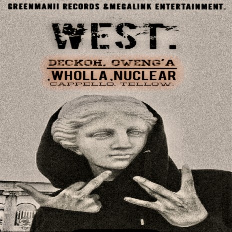 WEST (Dance - hall) ft. Deckoh, Wholla, Nuclear ke & Tellow Vibe | Boomplay Music