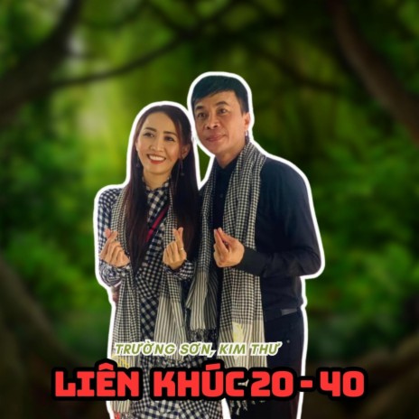 Liên Khúc 20 - 40 ft. Kim Thư | Boomplay Music