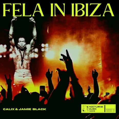 FELA IN IBIZA ft. Calix