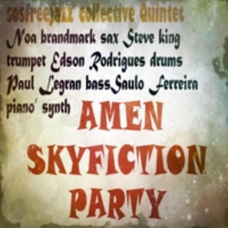 Amen Ra Skyfiction Party sosfreejazz