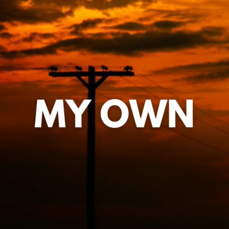 My Own (country) | Boomplay Music