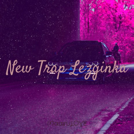 New Trap Lezginka | Boomplay Music