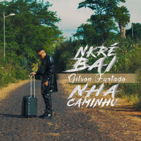 Nkré Bai Nha Caminhu | Boomplay Music