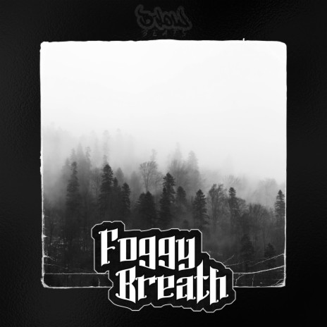 Foggy Breath | Boomplay Music
