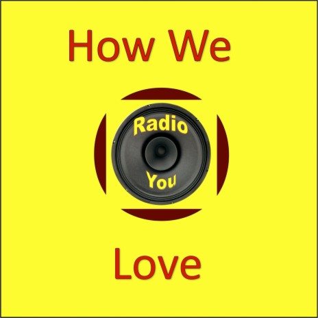 How We Love | Boomplay Music