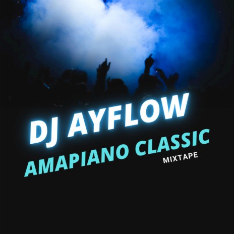 Amapiano Classic | Boomplay Music