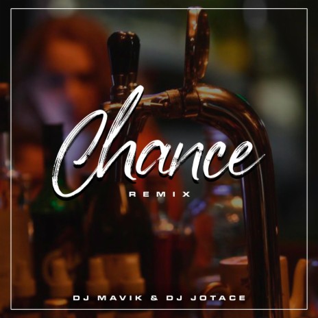 Chance ft. Dj Mavik | Boomplay Music
