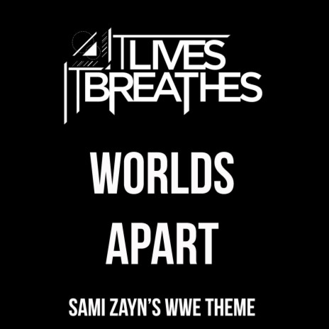 Worlds Apart (Sami Zayn's WWE Theme) | Boomplay Music