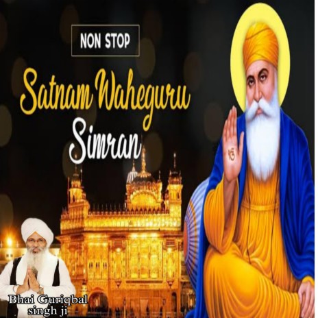 Wahegur Simran Non Stop ft. Bhai Guriqbal Singh Ji | Boomplay Music