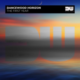 Dancewood Horizon - The First Year