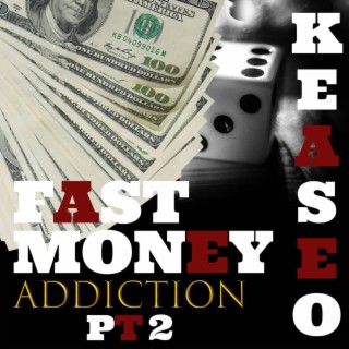 Fast money addiction pt2