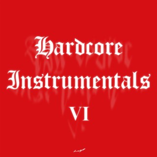 Hardcore Instrumentals, Vol. 6