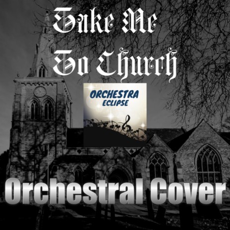 Take Me To Church | Orchestral Cover | Boomplay Music