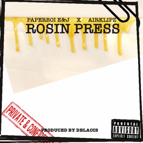 Rosin Press ft. Paperboi E&J | Boomplay Music