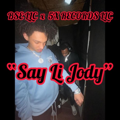 Say Li Jody ft. Anti Ajay