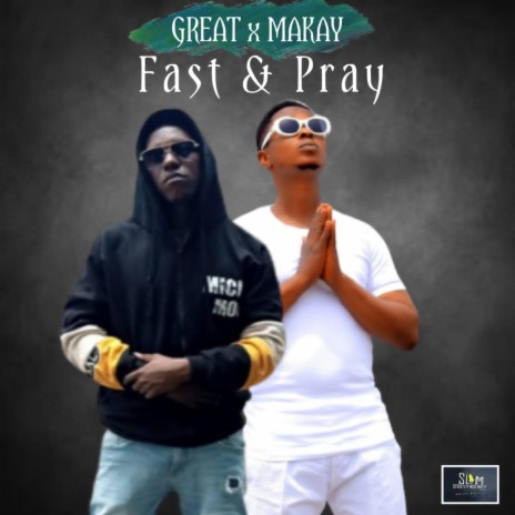 FAST & PRAY ft. Oluwamakay | Boomplay Music