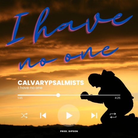 I Have No One | Boomplay Music