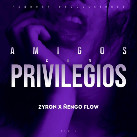 Amigos con Privilegios | Boomplay Music