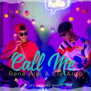 Call me (Rene alej & Efe anto)