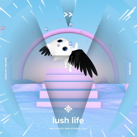 lush life - sped up + reverb ft. fast forward >> & Tazzy | Boomplay Music