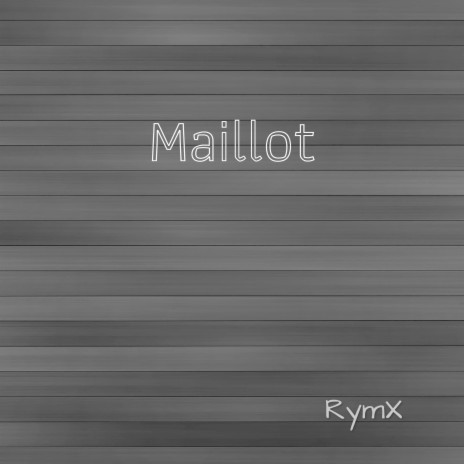 Maillot | Boomplay Music
