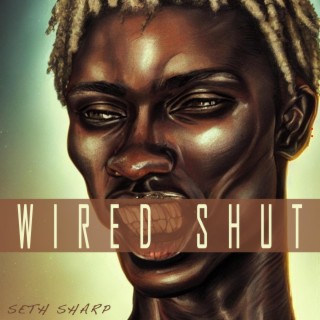 Wired Shut