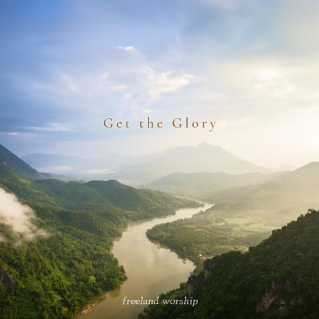 Get the Glory | Boomplay Music