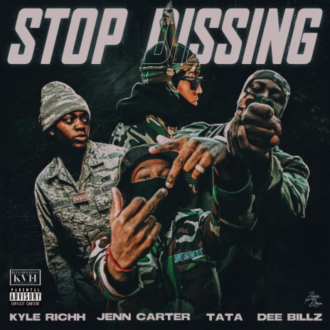 STOP DISSING ft. Kyle Richh, Jenn Carter & Tata | Boomplay Music
