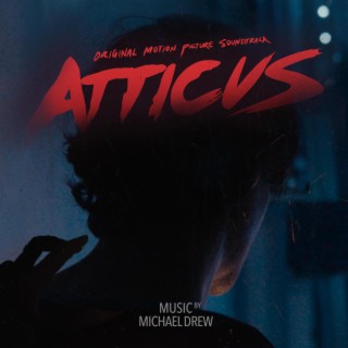 Atticus (Original Motion Picture Soundtrack)