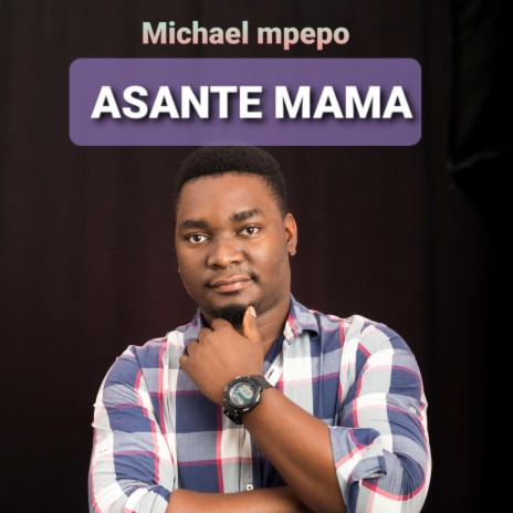 Asante mama | Boomplay Music