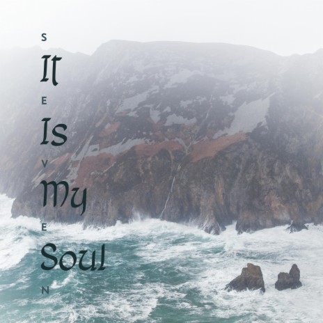 It Is My Soul