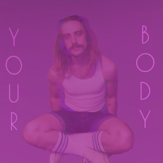 YOUR BODY