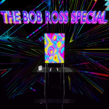 The Bob Ross Special | Boomplay Music