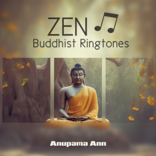 Zen Buddhist Ringtones: Buddhist Mantras, Chakra Healing, Spiritual Connection and OM Chanting