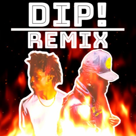 DIP(!) ft. Nottd3 | Boomplay Music
