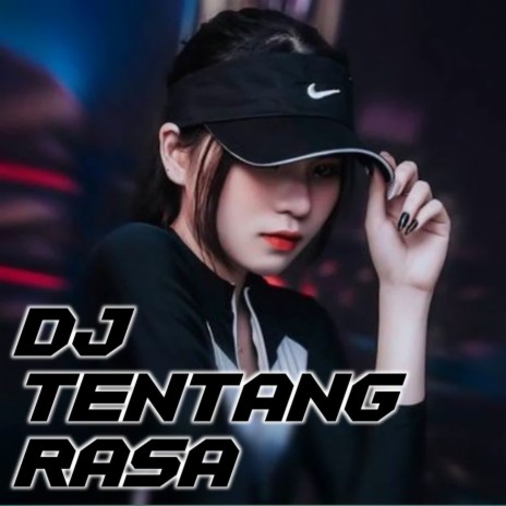 Dj Tentang Rasa | Boomplay Music