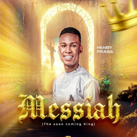 Messiah (The soon coming King)